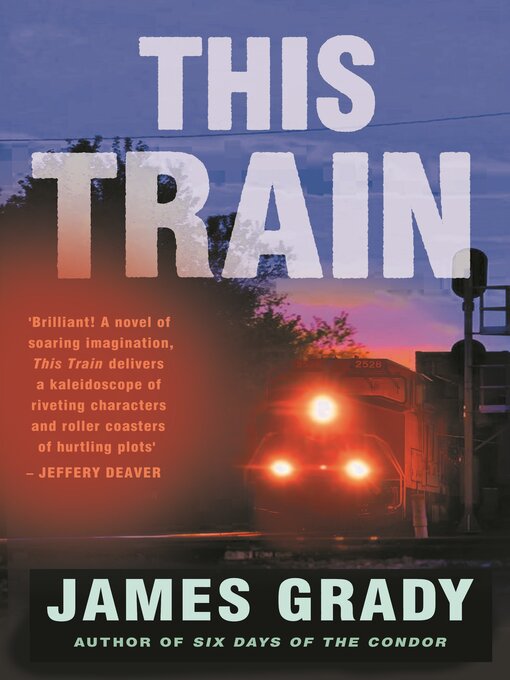 Title details for This Train by James Grady - Available